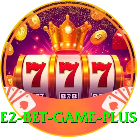E2 Bet Game Super v4.8.7 - 2